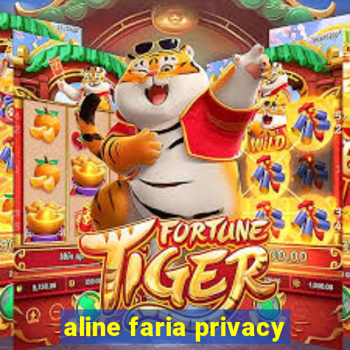 aline faria privacy